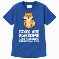 Foxes Are Awesome. I Am Awesome Therefore I Am A Fox Tall T-Shirt
