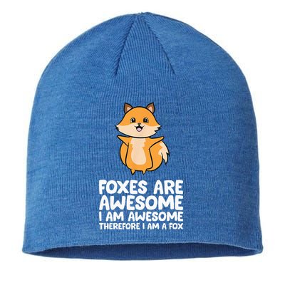 Foxes Are Awesome. I Am Awesome Therefore I Am A Fox Sustainable Beanie