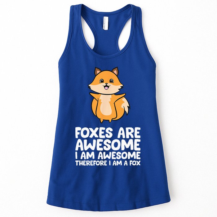 Foxes Are Awesome. I Am Awesome Therefore I Am A Fox Womens Tank Top