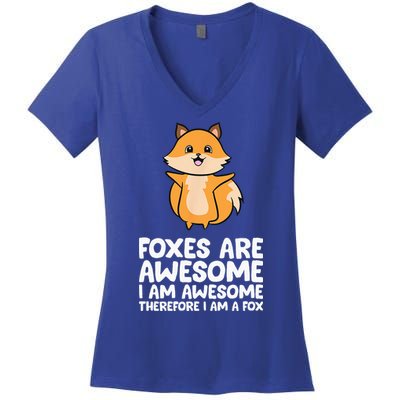 Foxes Are Awesome. I Am Awesome Therefore I Am A Fox Women's V-Neck T-Shirt