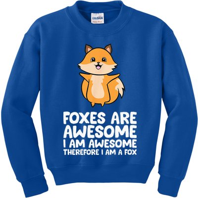 Foxes Are Awesome. I Am Awesome Therefore I Am A Fox Kids Sweatshirt