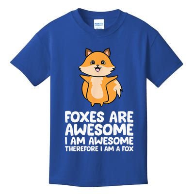 Foxes Are Awesome. I Am Awesome Therefore I Am A Fox Kids T-Shirt