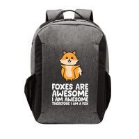 Foxes Are Awesome. I Am Awesome Therefore I Am A Fox Vector Backpack