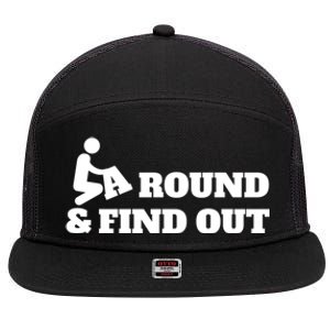 Fuck Around And Find Out 7 Panel Mesh Trucker Snapback Hat