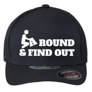 Fuck Around And Find Out Flexfit Unipanel Trucker Cap