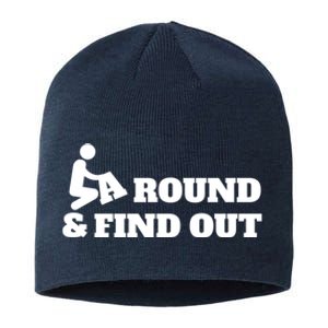 Fuck Around And Find Out Sustainable Beanie