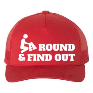 Fuck Around And Find Out Yupoong Adult 5-Panel Trucker Hat