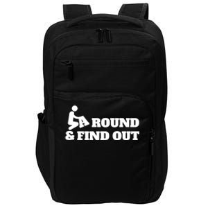 Fuck Around And Find Out Impact Tech Backpack