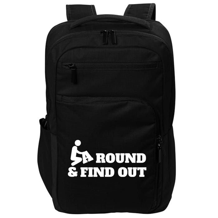 Fuck Around And Find Out Impact Tech Backpack