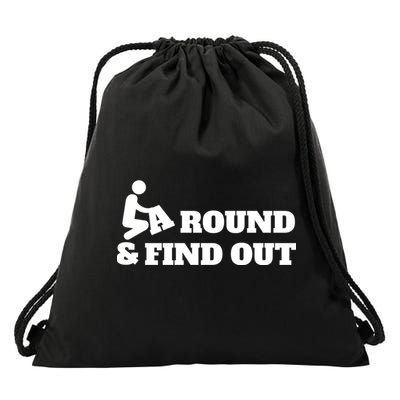 Fuck Around And Find Out Drawstring Bag