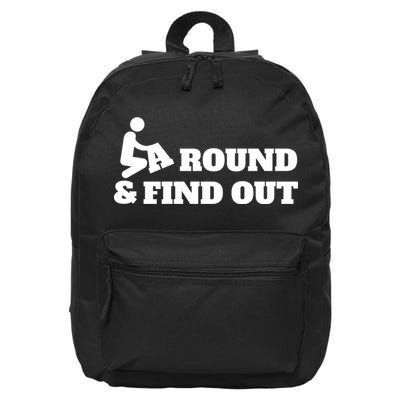Fuck Around And Find Out 16 in Basic Backpack