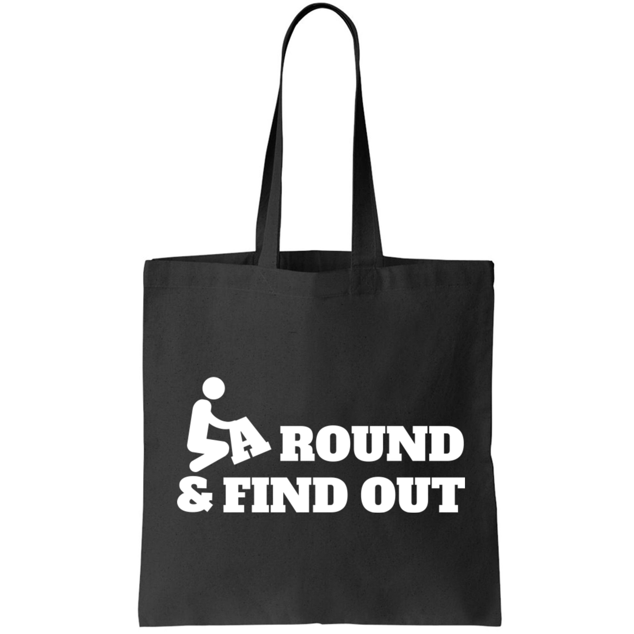 Fuck Around And Find Out Bag