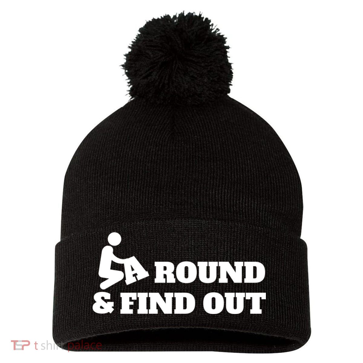 Fuck Around And Find Out Pom Pom 12in Knit Beanie