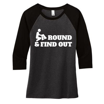 Fuck Around And Find Out Women's Tri-Blend 3/4-Sleeve Raglan Shirt