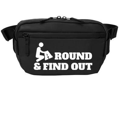 Fuck Around And Find Out Crossbody Pack