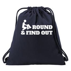 Fuck Around And Find Out Drawstring Bag