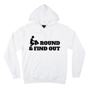 Fuck Around And Find Out Hoodie