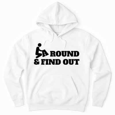 Fuck Around And Find Out Hoodie