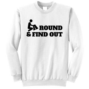 Fuck Around And Find Out Sweatshirt