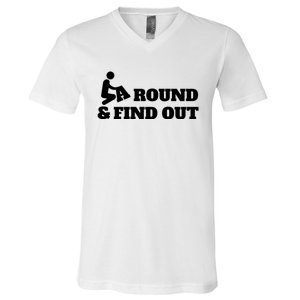 Fuck Around And Find Out V-Neck T-Shirt