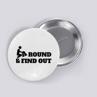 Fuck Around And Find Out Button