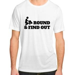 Fuck Around And Find Out Adult ChromaSoft Performance T-Shirt