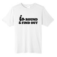 Fuck Around And Find Out Tall Fusion ChromaSoft Performance T-Shirt