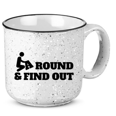 Fuck Around And Find Out 15oz Campfire Ceramic Mug