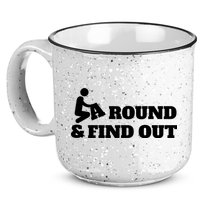 Fuck Around And Find Out 15oz Campfire Ceramic Mug