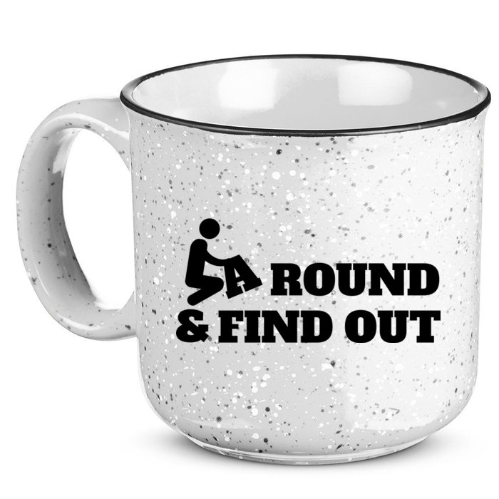 Fuck Around And Find Out 15oz Campfire Ceramic Mug