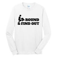 Fuck Around And Find Out Tall Long Sleeve T-Shirt