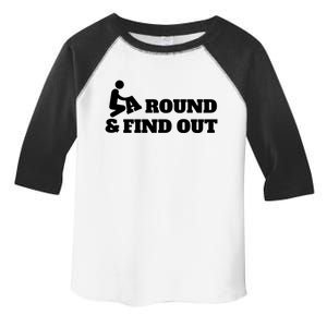 Fuck Around And Find Out Toddler Fine Jersey T-Shirt