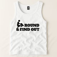Fuck Around And Find Out Tank Top
