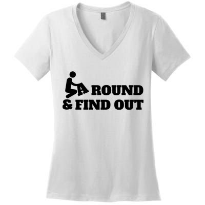 Fuck Around And Find Out Women's V-Neck T-Shirt