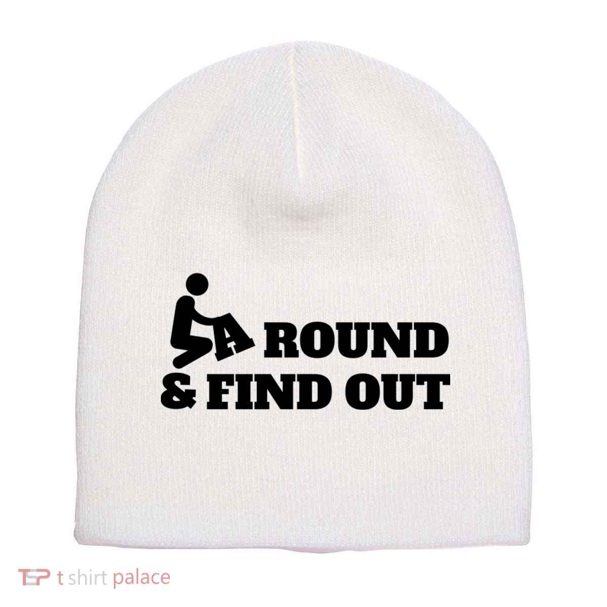 Fuck Around And Find Out Short Acrylic Beanie
