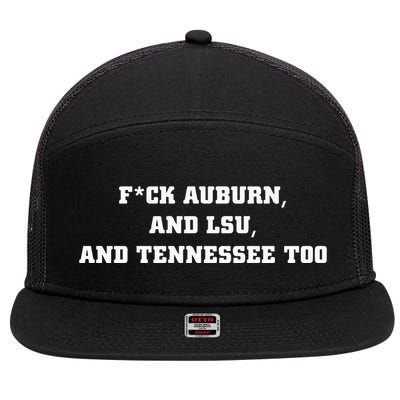 Fuck Auburn And Tennessee Too 7 Panel Mesh Trucker Snapback Hat