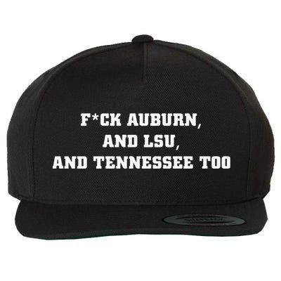 Fuck Auburn And Tennessee Too Wool Snapback Cap