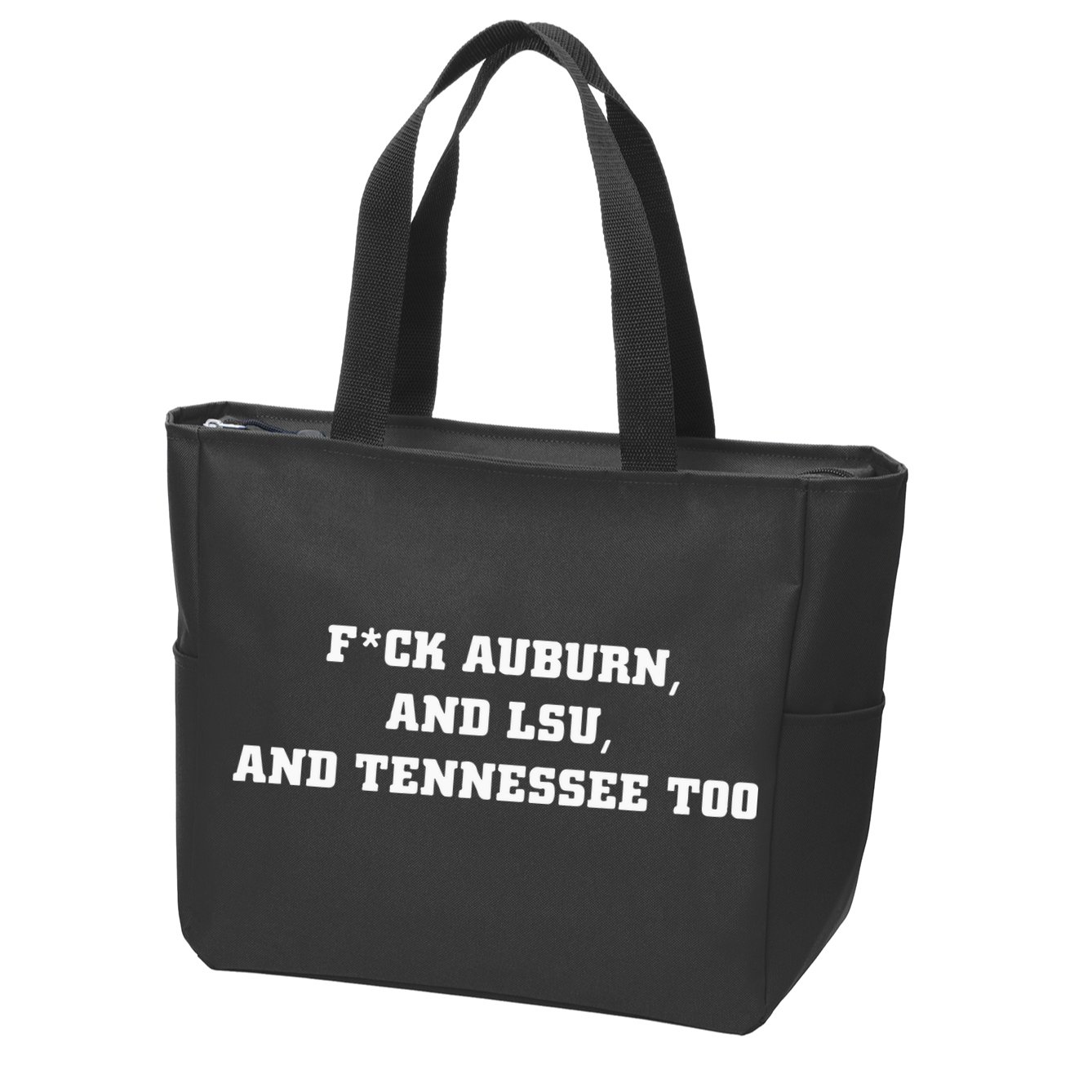 Fuck Auburn And Tennessee Too Zip Tote Bag
