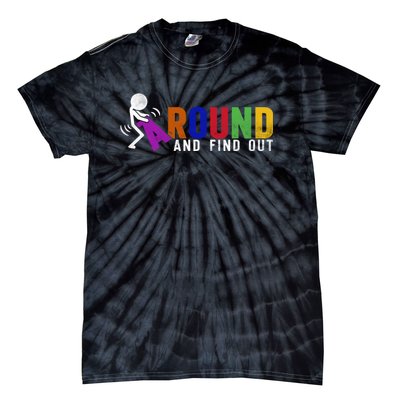 Fuck Around And Find Out Tie-Dye T-Shirt