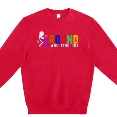 Fuck Around And Find Out Premium Crewneck Sweatshirt