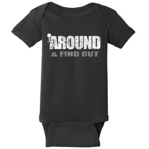 Fuck Around And Find Out Baby Bodysuit