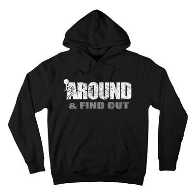 Fuck Around And Find Out Tall Hoodie