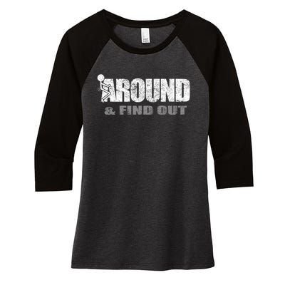 Fuck Around And Find Out Women's Tri-Blend 3/4-Sleeve Raglan Shirt