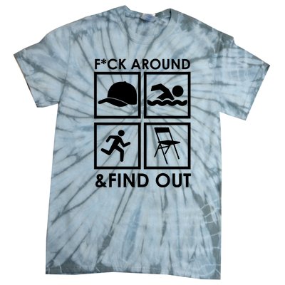 Fuck Around And Find Out Hat Chair Swim Run Tie-Dye T-Shirt