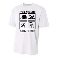 Fuck Around And Find Out Hat Chair Swim Run Performance Sprint T-Shirt