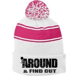 Fuck Around And Find Out Stripe Pom Pom Beanie