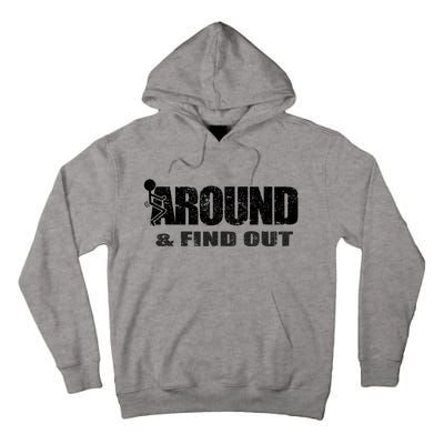 Fuck Around And Find Out Tall Hoodie