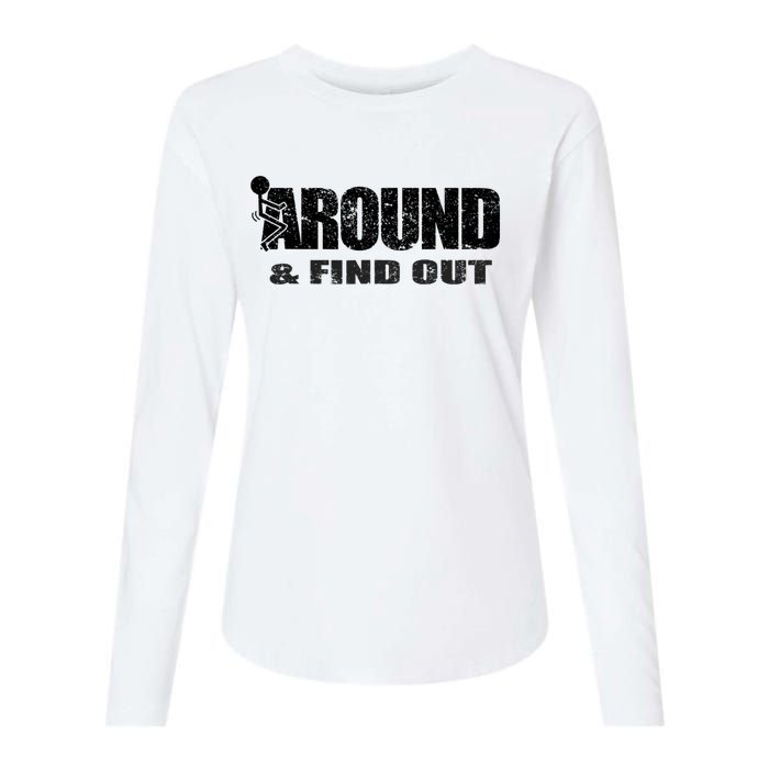 Fuck Around And Find Out Womens Cotton Relaxed Long Sleeve T-Shirt