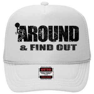 Fuck Around And Find Out High Crown Mesh Back Trucker Hat