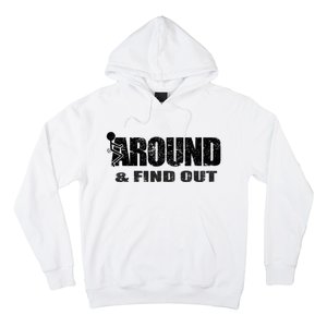 Fuck Around And Find Out Hoodie